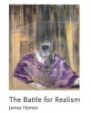 The Battle for Realism: Figurative Art in Britain during the Cold War, 1945�1960 - James Hyman