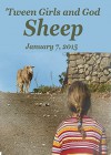 'Tween Girls and God -- SHEEP - Maretha Retief, Karen White, Samantha Arroyo, Denise Ferrell, Abby Kelly, Heather Letto, Jenna Fowls, Diane Tatum, Debora Dyess, Debora Dyess