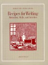 Recipes for Writing: Motivation, Skills, and Activities - Murray Suid, Wanda Lincoln