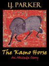 The Kamo Horse - I.J. Parker