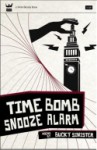 Time Bomb Snooze Alarm - Bucky Sinister