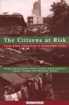 The Citizens at Risk: From Urban Sanitation to Sustainable Cities - Gordon McGranahan, Jacob Songsore, Charles Surjadi, Pedro Jacobi