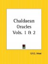 Chaldaean Oracles - G.R.S. Mead