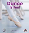 Dance Is Fun! - Robin Nelson