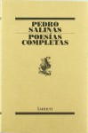 Poesías completas - Pedro Salinas - Pedro Salinas