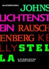 Masterworks in the Robert and Jane Meyerhoff Collection: Jasper Johns, Robert Rauschenberg, Roy Lichtenstein, Ellsworth Kelly, Frank Stella - Robert Saltonstall Mattison