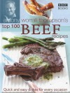 Antony Worrall Thompson's Top 100 Beef Recipes: Quick and Easy Dishes for Every Occasion - Anthony Worrall Thompson