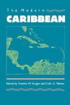 Modern Caribbean - Colin A. Palmer, Franklin W. Knight