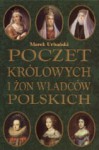 Poczet królowych i żon władców polskich - Marek Urbański