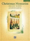 Christmas Memories, Bk 2: 8 Intermediate Piano Arrangements of the Season's Most Nostalgic Carols - Melody Bober