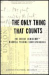 The Only Thing That Counts: The Ernest Hemingway-Maxwell Perkins Correspondence - Ernest Hemingway, Matthew J. Bruccoli, Maxwell Perkins