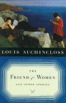 The Friend of Women and Other Stories - Louis Auchincloss
