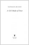 A Girl Made of Dust - Nathalie Abi-Ezzi