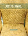 Fitted Knits: 25 Designs for the Fashionable Knitter - Stefanie Japel