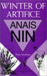 Winter of artifice; three novelettes - Anaïs Nin