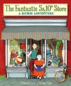 The Fantastic 5 & 10¢ Store: A Rebus Adventure - J. Patrick Lewis, Valorie Fisher