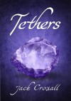 Tethers - Jack Croxall