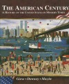 The American Century: A History of the United States in Modern Times - James R. Giese, Matthew T. Downey, Mauricio Mazon