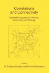 Correlations and Connectivity: Geometric Aspects of Physics, Chemistry and Biology - H.E. Stanley