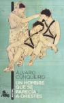 Un hombre que se parecia a Orestes - Alvaro Cunqueiro