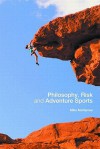 Philosophy, Risk and Adventure Sports - Mike McNamee