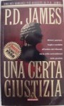 Una certa giustizia (Adam Dalgliesh, #10) - Ettore Capriolo, P.D. James