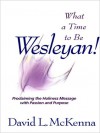 What a Time to Be Wesleyan! - David L. McKenna