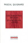 Les tablettes de buis d'Apronenia Avitia - Pascal Quignard