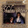The Shadow Stone - Richard Baker, Kyle McCarley