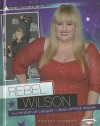 Rebel Wilson: From Stand-Up Laughs to Box-Office Smash - Heather E. Schwartz