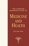 The Complete Reference Guide To Medicine And Health - Richard J. Wagman
