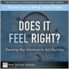 Does It Feel Right? Develop the Intuition to ACT Quickly - Yoram Wind, Colin Crook