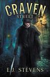 Craven Street (Whitechapel Paranormal Society #1) - E.J. Stevens