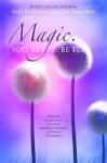 Magic. You Are It. Be It. - Dr. Dain Heer, Gary M. Douglas