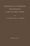 Ergebnisse und Probleme der Modernen Anorganischen Chemie (German Edition) - Kevin J. Anderson, Harrry J. Emeleus, K. Karbe