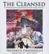 The Cleansed: A Postapocalyptic Adventure of Our Times, Season 1 - Fred Greenhalgh