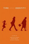 Time and Identity - Joseph Keim Campbell, Michael O'Rourke, Harry S. Silverstein