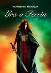 Gra o Ferrin - Katarzyna Michalak