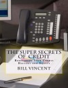 The Super Secrets of Credit: Rebuilding Your Credit History and Equity - Mike Dow, Antonia Blyth