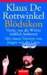 Blödsikon. Verrät, was die Wörter richtig bedeuten. - Klaus de Rottwinkel