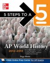 5 Steps to a 5 AP World History 2012-2013 - Peggy Martin