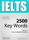 IELTS Interactive Flash Cards - 2500 Key Words. A powerful method to learn the vocabulary you need. - Konstantinos Mylonas, Dorothy Whittington, Dean Miller