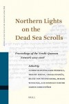 Northern Lights On The Dead Sea Scrolls: Proceedings Of The Nordic Qumran Network 2003 2006 (Studies On The Texts Of The Desert Of Judah) - Aandres Klostergaard Petersen, Torleif Elgvin, Cecilia Wassen, Hanne Von Weissenberg, Mikael Winninge