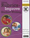 Using Rubrics to Improve Student Writing, Grade K - Sally Hampton, Sandra Murphy, Margaret Lowry