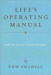 Life's Operating Manual: With the Fear and Truth Dialogues - Tom Shadyac