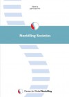 Nonkilling Societies - Joám Evans Pim2, Leslie E. Sponsel, Robert W. Sussman, Donna Hart, Piero P. Giorgi, Douglas P. Fry, Gary Schober, Kaj Bj, Robert Knox Dentan, Peter M. Gardner, Alberto G. Gomes, Richard Preston, Laura J. McClusky, Michael I. Niman, John Clammer, Matthew T. Lee