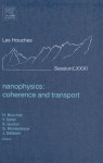 Nanophysics: Coherence and Transport, Volume Session LXXXI: Lecture Notes of the Les Houches Summer School 2004 (Les Houches) - H. Bouchiat, Jean Dalibard