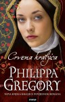 Crvena kraljica (The Cousins' War, #2) - Philippa Gregory, Mirjana Valent