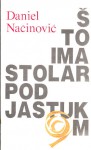 Što ima stolar pod jastukom - Daniel Načinović