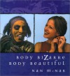 Body Bizarre Body Beautiful - Nan McNab